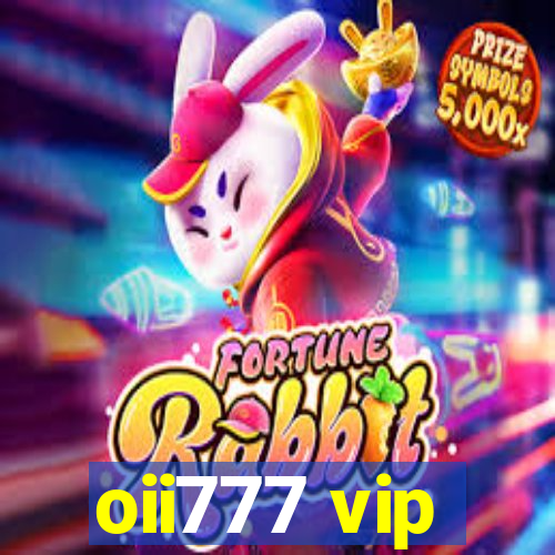 oii777 vip